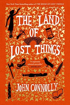 portada The Land of Lost Things: A Novel (2) (The Book of Lost Things) (in English)