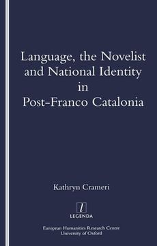 portada Language, the Novelist and National Identity in Post-Franco Catalonia (in English)