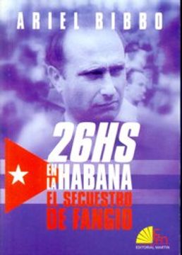 portada 26 hs en la Habana - el Secuestro de Fangio