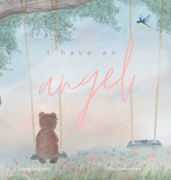 portada I have an Angel: When You Lose A Loved One But Gain An Angel