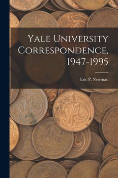 portada Yale University Correspondence, 1947-1995 (en Inglés)