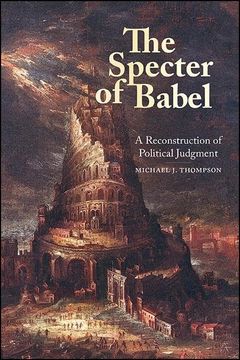 portada The Specter of Babel: A Reconstruction of Political Judgment (en Inglés)