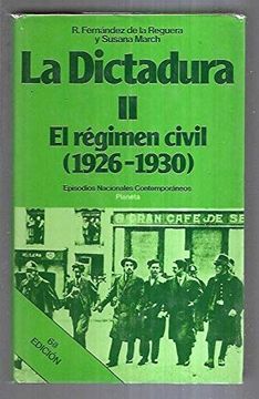 portada La Dictadura, ii el Regimen Civil: 1926-1930