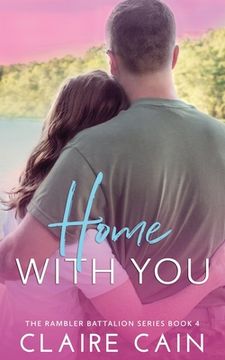 portada Home With You: A Sweet Military Romance (in English)