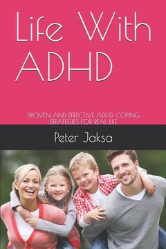 portada Life With ADHD: Proven and Effective ADHD Coping Strategies for Real Life (en Inglés)