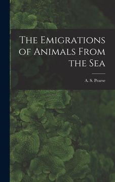 portada The Emigrations of Animals From the Sea (en Inglés)