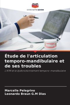 portada Étude de l'articulation temporo-mandibulaire et de ses troubles (en Francés)