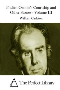 portada Phelim O'toole's Courtship and Other Stories - Volume III (in English)