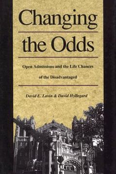portada changing the odds: open admissions and the life chances of the disadvantaged
