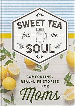portada Sweet tea for the Soul: Comforting Stories for Moms (en Inglés)