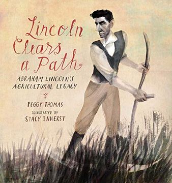 portada Lincoln Clears a Path: Abraham Lincoln's Agricultural Legacy