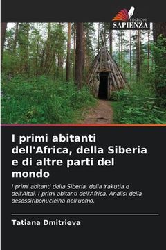 portada I primi abitanti dell'Africa, della Siberia e di altre parti del mondo (in Italian)