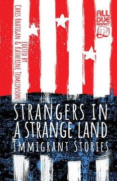 portada Strangers in a Strange Land: Immigrant Stories