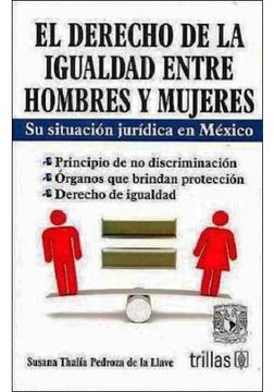 portada El Derecho De La Igualdad Entre Hombres Y Mujeres: Su Situacion Juridica En Mexico (in Spanish)