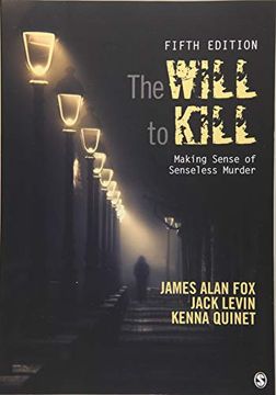 portada The Will to Kill: Making Sense of Senseless Murder (en Inglés)