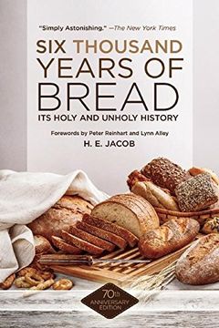 portada Six Thousand Years of Bread: Its Holy and Unholy History