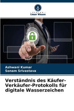 portada Verständnis des Käufer-Verkäufer-Protokolls für digitale Wasserzeichen (en Alemán)