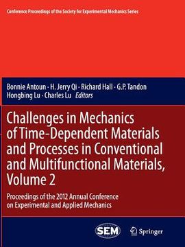 portada Challenges in Mechanics of Time-Dependent Materials and Processes in Conventional and Multifunctional Materials, Volume 2: Proceedings of the 2012 Ann (en Inglés)