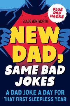 portada New Dad, Same Bad Jokes: A Dad Joke a Day for That First Sleepless Year (en Inglés)