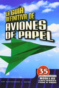portada Guia Definitiva de Aviones de Papel, la (in Spanish)
