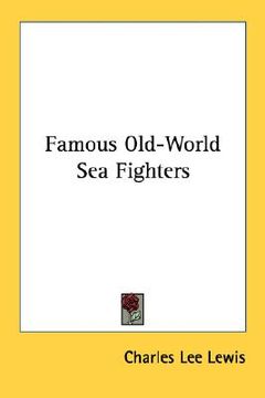 portada famous old-world sea fighters (en Inglés)