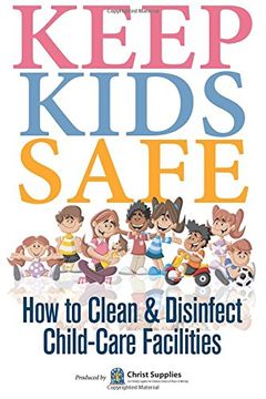 portada Keep Kids Safe: How to Clean and Disinfect Child-Care Facilities