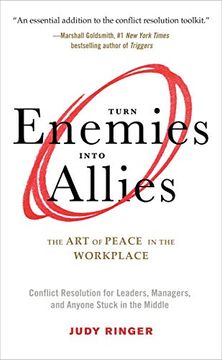 portada Turn Enemies Into Allies: The art of Peace in the Workplace (en Inglés)