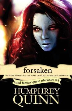 portada Forsaken (the Seer's Apprentice, the Pearl Dragon, and the Devoted Ghost) (en Inglés)