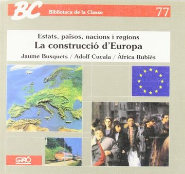 portada La construcció d'europa: Estats, països, nacions i regions (BIBLIOTECA DE LA CLASSE) (in Spanish)