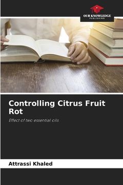 portada Controlling Citrus Fruit Rot (en Inglés)