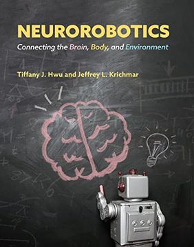 portada Neurorobotics: Connecting the Brain, Body, and Environment (Intelligent Robotics and Autonomous Agents Series) (in English)