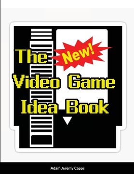 portada The New Video Game Idea Book (en Inglés)