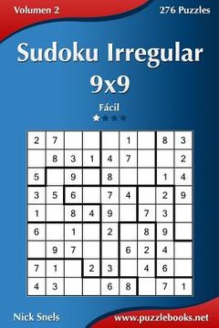 portada Sudoku Irregular 9x9 - Fácil - Volumen 2 - 276 Puzzles