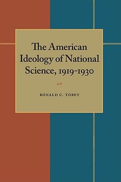 portada the american ideology of national science, 1919-1930
