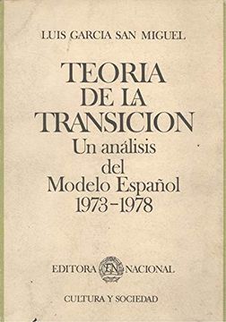 portada Teoria de la Transicion: Un Analisis del Metodo Español 1973-1978