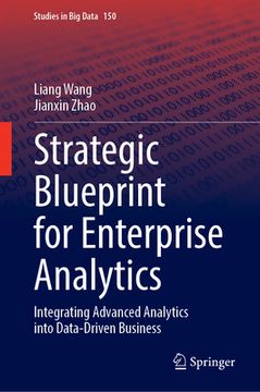 portada Strategic Blueprint for Enterprise Analytics: Integrating Advanced Analytics Into Data-Driven Business
