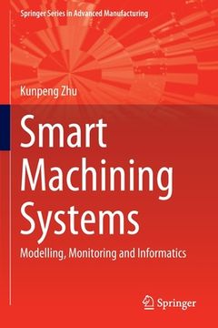 portada Smart Machining Systems: Modelling, Monitoring and Informatics (en Inglés)
