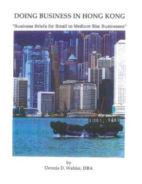portada Doing Business in Hong Kong: Business Briefs for Small to Medium Size Companies (en Inglés)