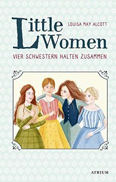 portada Little Women. Vier Schwestern Halten Zusammen: Neuübersetzung zur Verfilmung (in German)