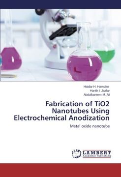 portada Fabrication of Tio2 Nanotubes Using Electrochemical Anodization
