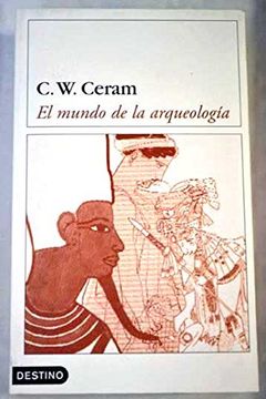 portada Mundo de la Arqueologia, el ((2) Destinolibro) (in Spanish)