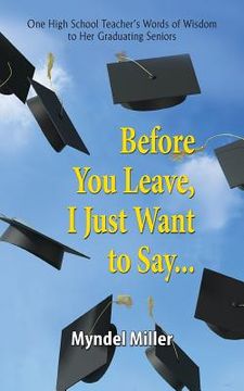portada Before You Leave, I Just Want to Say...