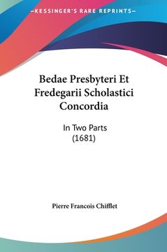 portada Bedae Presbyteri Et Fredegarii Scholastici Concordia: In Two Parts (1681) (en Latin)