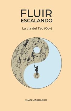 portada Fluir Escalando: La vía del tao (0C+): 2 (Sabiduría de la Roca)