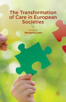 portada The Transformation of Care in European Societies (en Inglés)