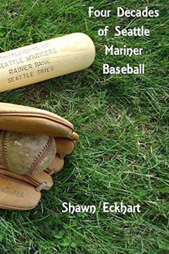 portada Four Decades of Seattle Mariner Baseball