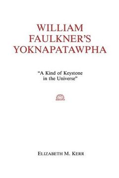 portada William Faulkner's Yoknapatawpha: A King of Keystone in the Universe (in English)