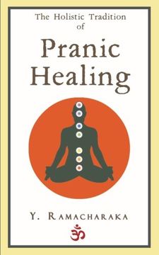 portada The Holistic Tradition of Pranic Healing