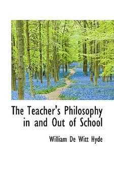 portada the teacher's philosophy in and out of school (en Inglés)
