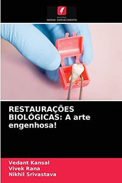 portada Restaurações Biológicas: A Arte Engenhosa! (en Portugués)